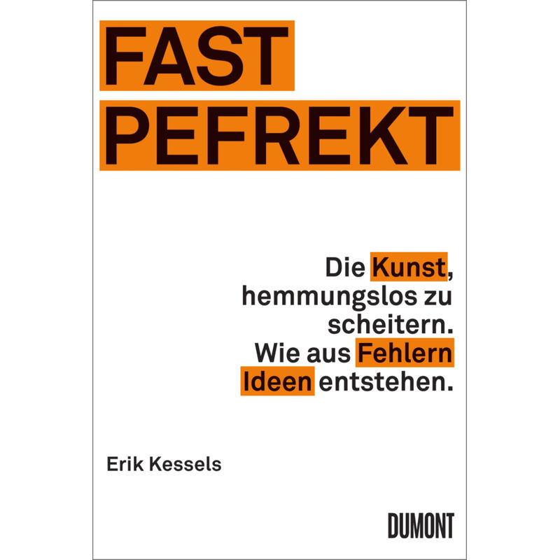 Fast Pefrekt - Erik Kessels, Kartoniert (TB) von DuMont Buchverlag Gruppe