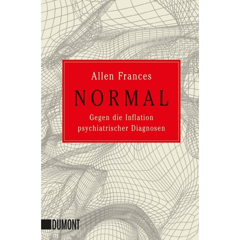 Normal - Allen Frances, Taschenbuch von DuMont Buchverlag Gruppe