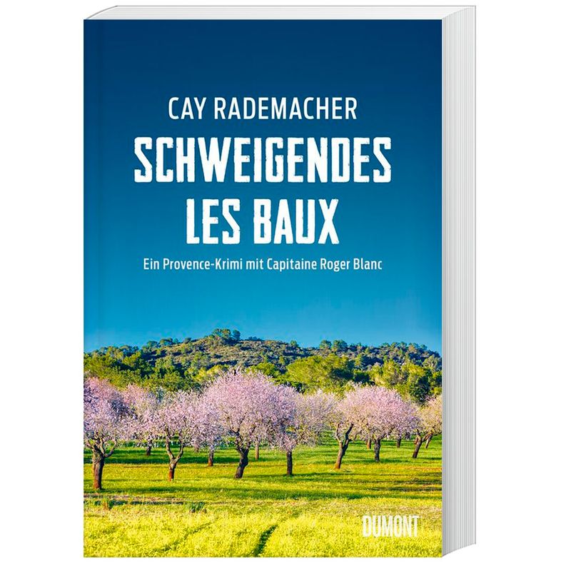 Schweigendes Les Baux / Capitaine Roger Blanc Ermittelt Bd.8 - Cay Rademacher, Kartoniert (TB) von DuMont Buchverlag Gruppe