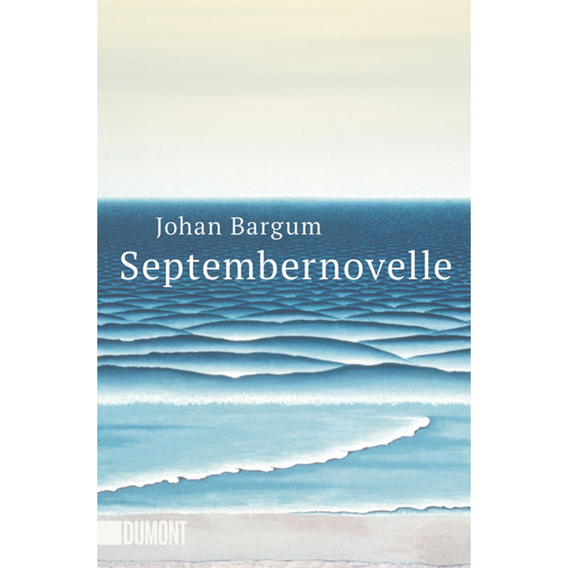 Septembernovelle - Johan Bargum, Taschenbuch von DuMont Buchverlag Gruppe