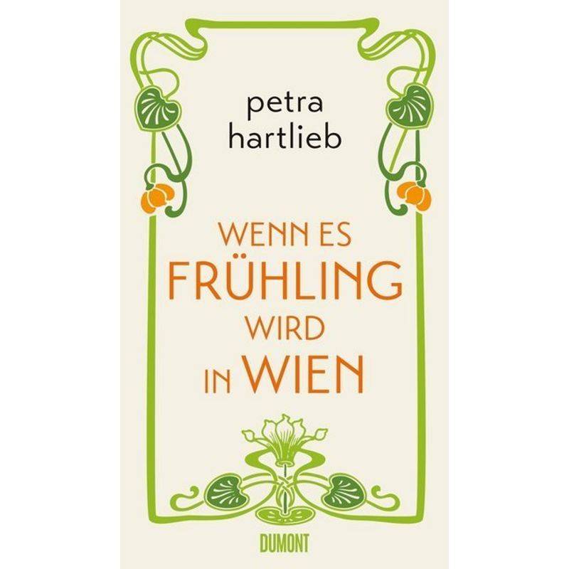 Wenn Es Frühling Wird In Wien - Petra Hartlieb, Gebunden von DuMont Buchverlag Gruppe