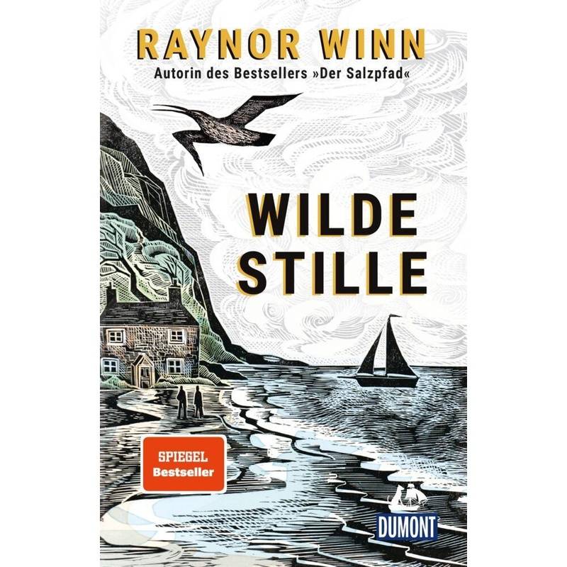 Wilde Stille - Raynor Winn, Kartoniert (TB) von DUMONT REISEVERLAG