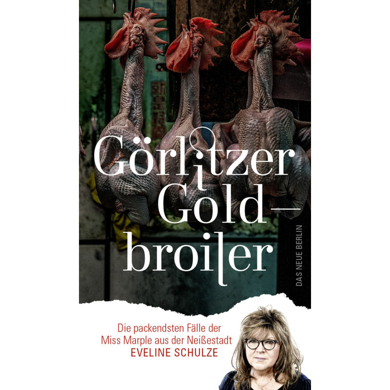 Görlitzer Goldbroiler - Eveline Schulze, Kartoniert (TB) von Das Neue Berlin