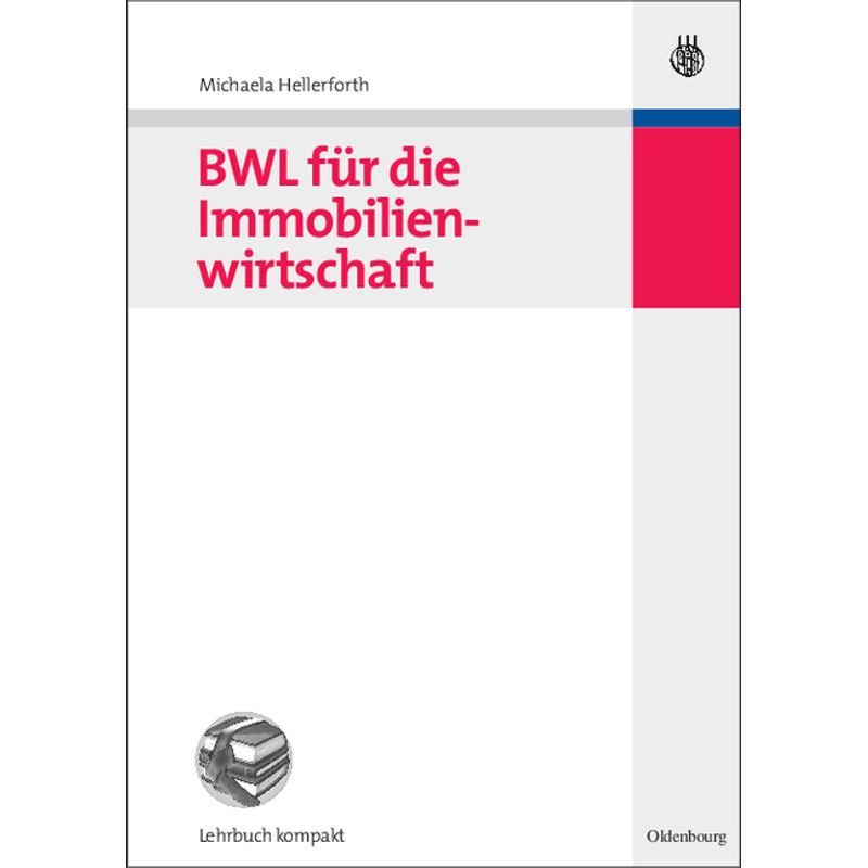 Bwl Für Die Immobilienwirtschaft - Michaela Hellerforth, Gebunden von De Gruyter Oldenbourg
