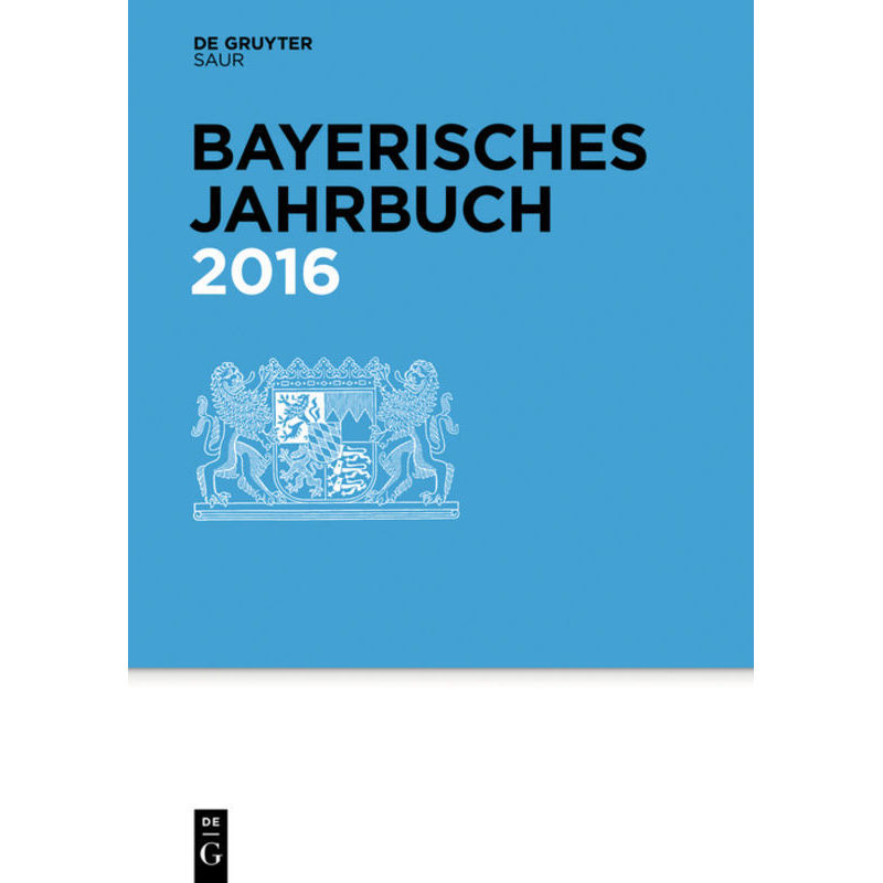 Bayerisches Jahrbuch / 95. Jahrgang / 2016, Kartoniert (TB) von De Gruyter Saur
