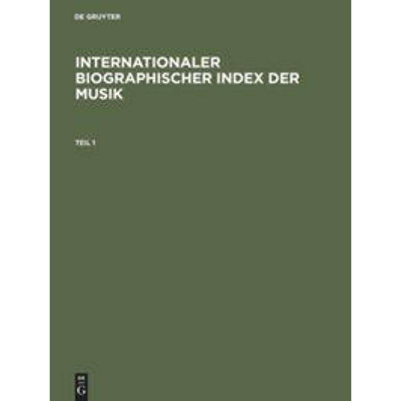 Internationaler Biographischer Index Der Musik / World Biographical Index Of Music, 2 Teile, Leinen von De Gruyter Saur