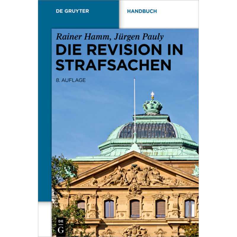 Die Revision In Strafsachen - Rainer Hamm, Jürgen Pauly, Gebunden von De Gruyter