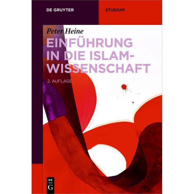 Einführung In Die Islamwissenschaft - Peter Heine, Kartoniert (TB) von De Gruyter