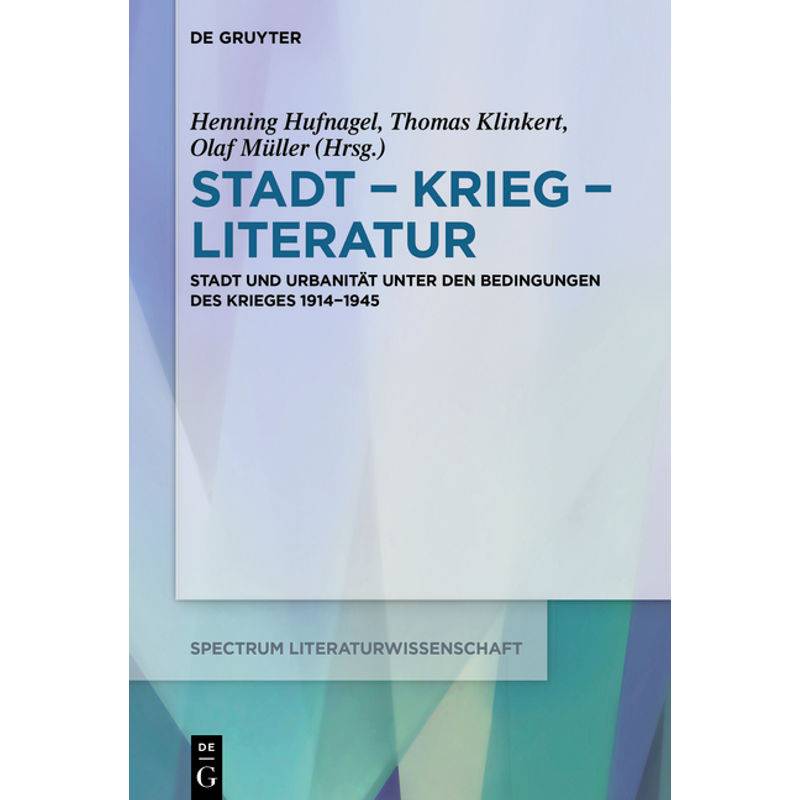 Stadt - Krieg - Literatur, Gebunden von De Gruyter