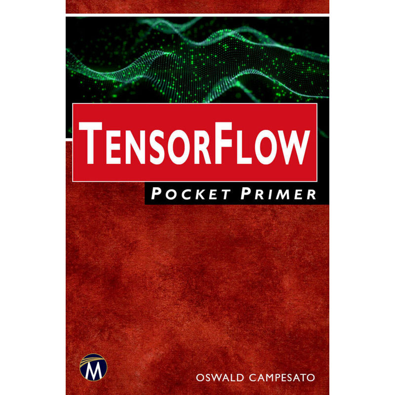 Tensorflow Pocket Primer - Oswald Campesato, Kartoniert (TB) von De Gruyter