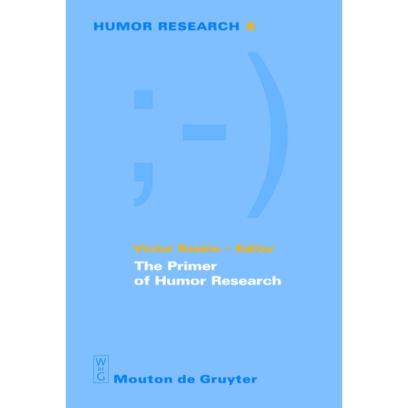 The Primer Of Humor Research, Kartoniert (TB) von De Gruyter