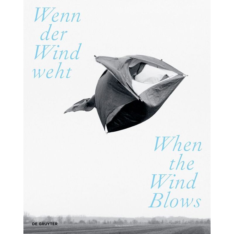 Edition Angewandte / Wenn Der Wind Weht / When The Wind Blows, Kartoniert (TB) von De Gruyter
