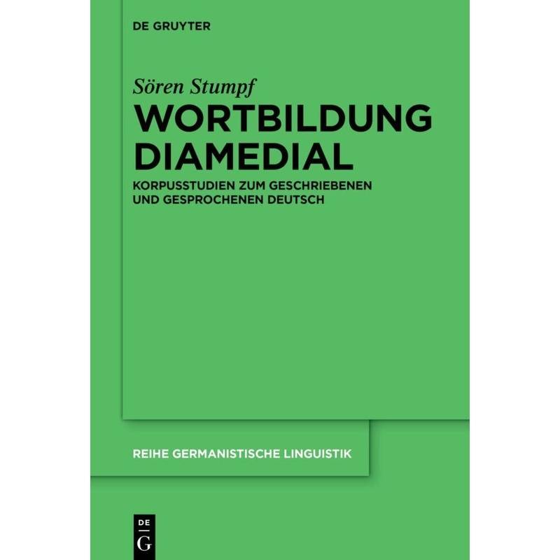 Wortbildung Diamedial - Sören Stumpf, Gebunden von De Gruyter