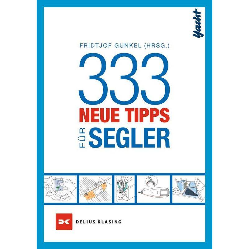 333 Neue Tipps Für Segler - Fridtjof Gunkel, Taschenbuch von Delius Klasing