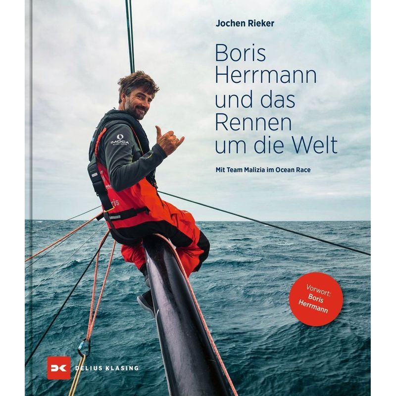 Boris Herrmann Und Das Rennen Um Die Welt - Jochen Rieker, Gebunden von Delius Klasing