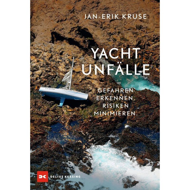 Yachtunfälle - Jan-Erik Kruse, Kartoniert (TB) von Delius Klasing