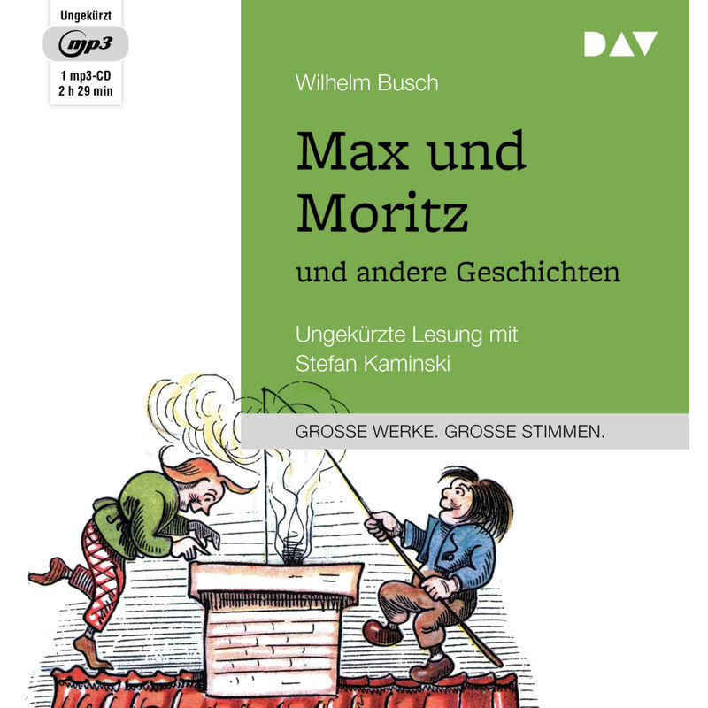 Große Werke. Große Stimmen - Max Und Moritz Und Andere Geschichten,1 Audio-Cd, 1 Mp3 - Wilhelm Busch (Hörbuch) von Der Audio Verlag, DAV