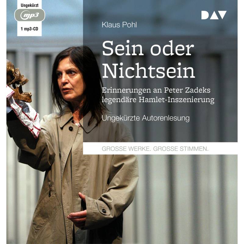 "Sein Oder Nichtsein". Erinnerungen An Peter Zadeks Legendäre Hamlet-Inszenierung,1 Audio-Cd, 1 Mp3 - Klaus Pohl (Hörbuch) von Der Audio Verlag, DAV