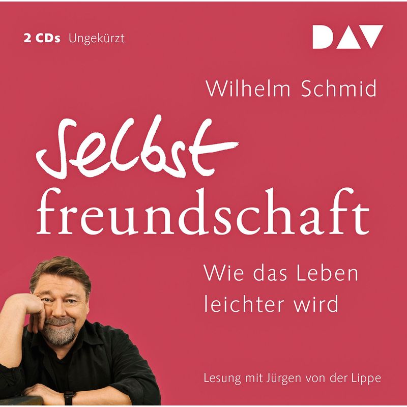 Selbstfreundschaft, 2 Cds - Wilhelm Schmid (Hörbuch) von Der Audio Verlag, DAV