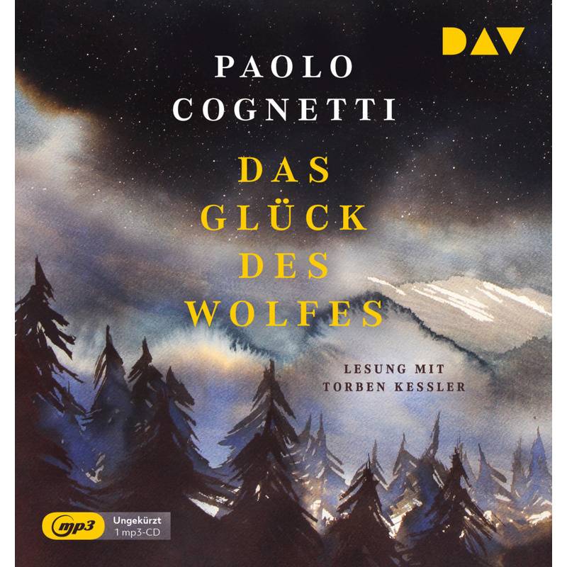 Das Glück Des Wolfes,1 Audio-Cd, 1 Mp3 - Paolo Cognetti (Hörbuch) von Der Audio Verlag, DAV
