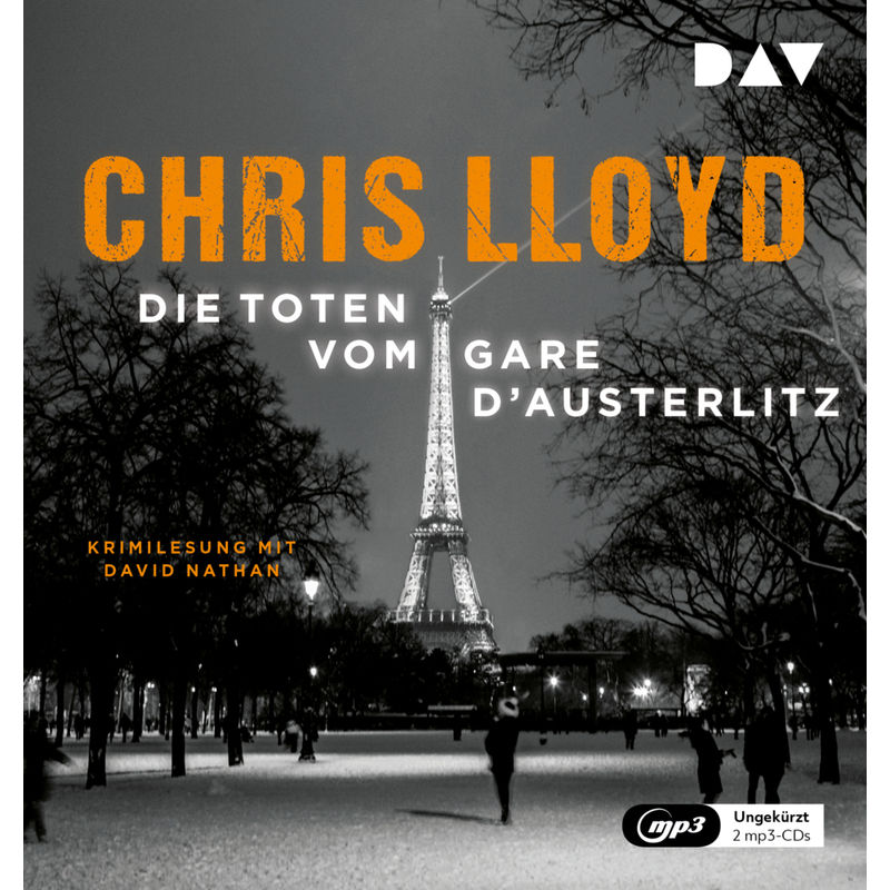 Die Toten Vom Gare D'austerlitz,2 Audio-Cd, 2 Mp3 - Chris Lloyd (Hörbuch) von Der Audio Verlag, DAV