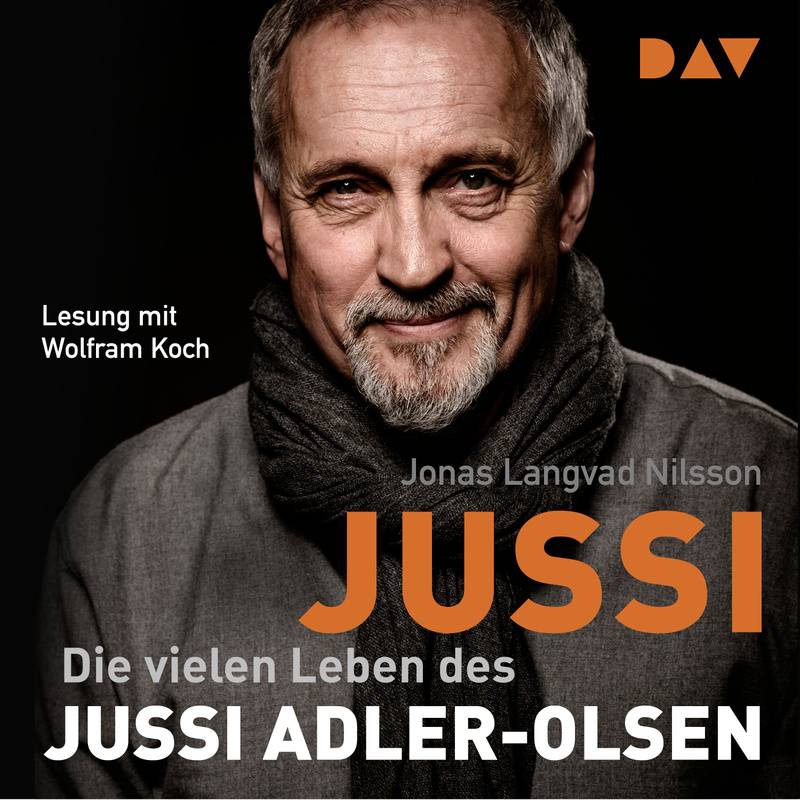 Jussi. Die vielen Leben des Jussi Adler-Olsen - Jonas Langvad Nilsson (Hörbuch-Download) von Der Audio Verlag