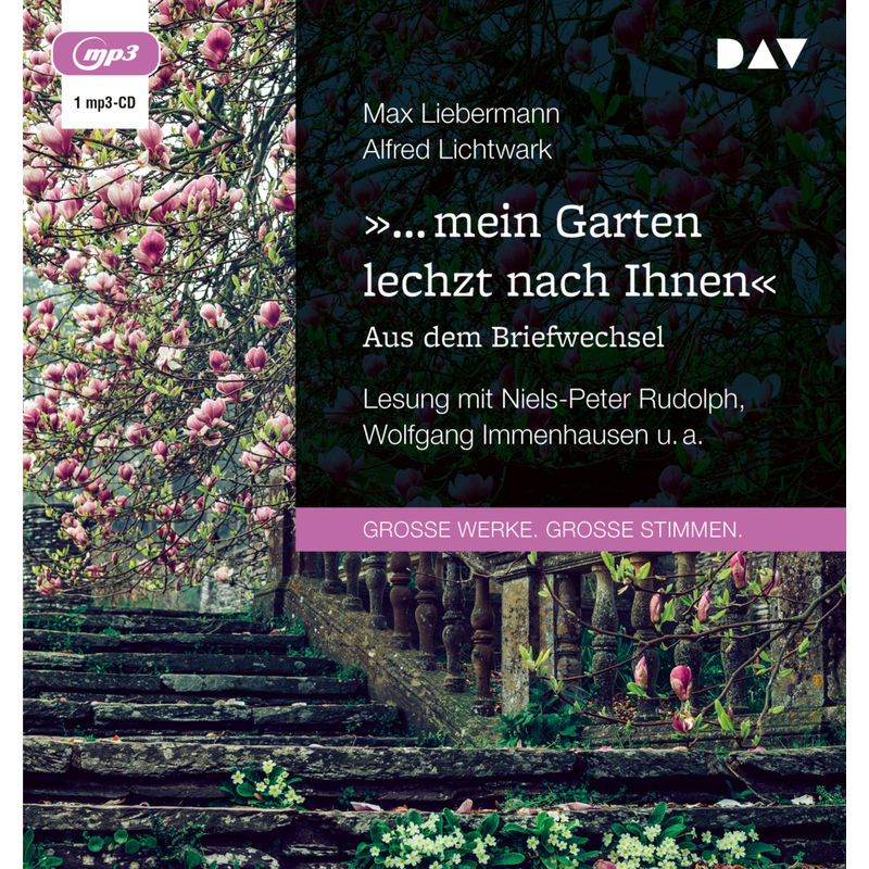 »... Mein Garten Lechzt Nach Ihnen«. Aus Dem Briefwechsel,1 Audio-Cd, 1 Mp3 - Max Liebermann, Alfred Lichtwark (Hörbuch) von Der Audio Verlag, DAV