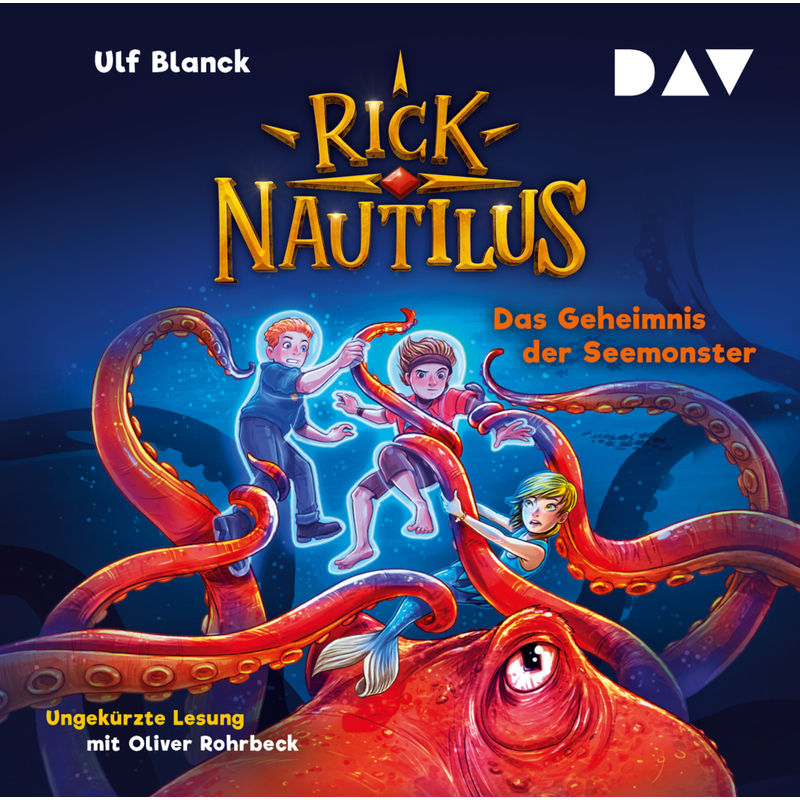 Rick Nautilus - 10 - Das Geheimnis Der Seemonster - Ulf Blanck (Hörbuch) von Der Audio Verlag, DAV