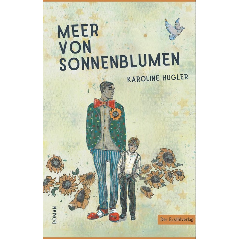 Meer Von Sonnenblumen - Karoline Hugler, Gebunden von Der Erzählverlag