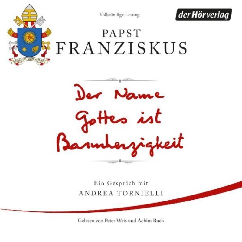 Der Name Gottes ist Barmherzigkeit - Papst Franziskus (Hörbuch-Download) von Der HörVerlag