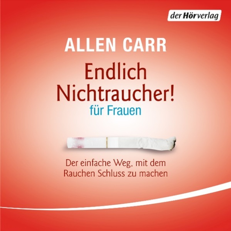 Endlich Nichtraucher - für Frauen - Allen Carr (Hörbuch-Download) von Der HörVerlag