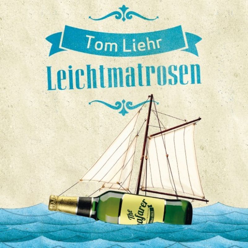 Leichtmatrosen - Tom Liehr (Hörbuch-Download) von Der HörVerlag