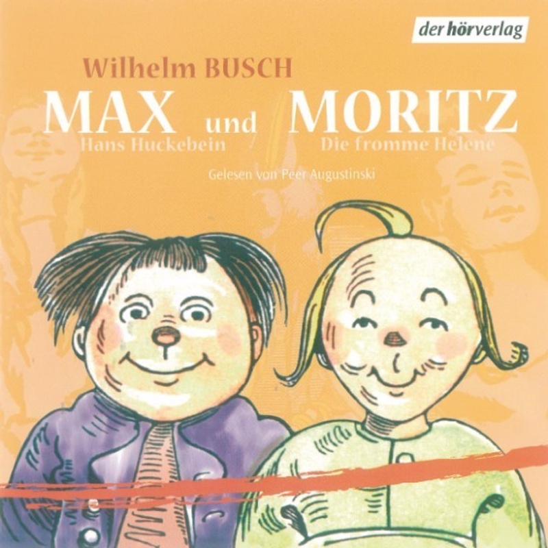 Max und Moritz / Hans Huckebein / Die fromme Helene - Wilhelm Busch (Hörbuch-Download) von Der HörVerlag