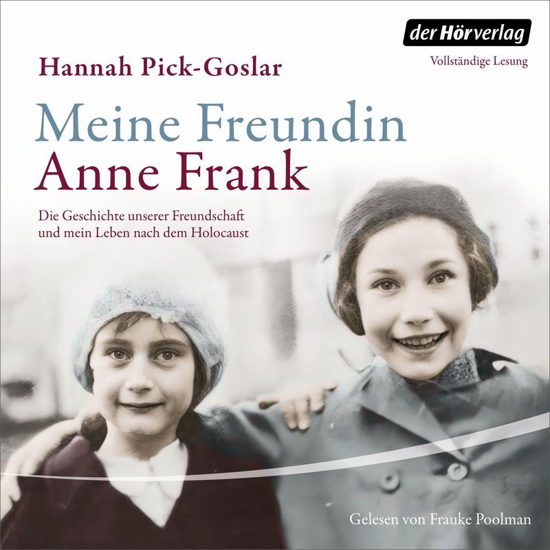 Meine Freundin Anne Frank - Hannah Pick-Goslar (Hörbuch-Download) von Der HörVerlag