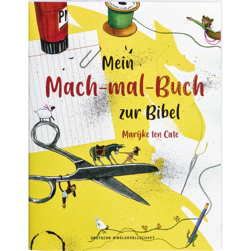 Mein Mach-Mal-Buch Zur Bibel, Kartoniert (TB) von Deutsche Bibelgesellschaft