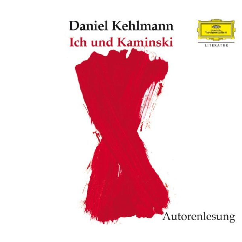 Ich und Kaminski - Daniel Kehlmann (Hörbuch-Download) von Deutsche Grammophon Literatur