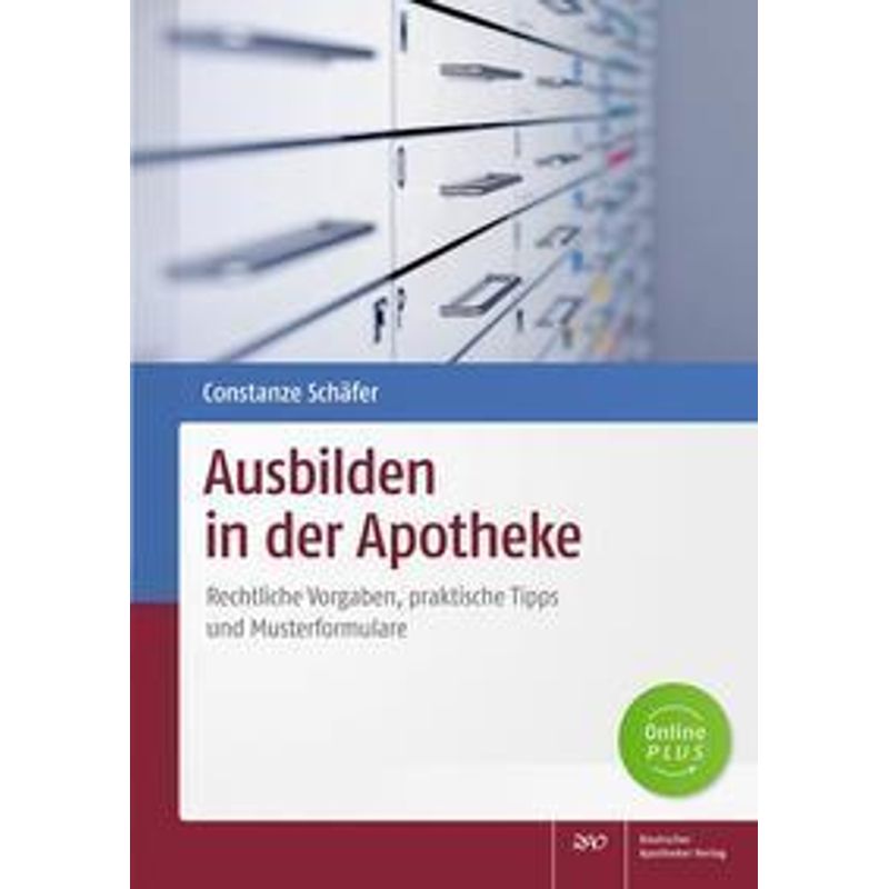 Ausbilden In Der Apotheke, M. 1 Buch, M. 1 Beilage - Constanze Schäfer, Kartoniert (TB) von Deutscher Apotheker Verlag
