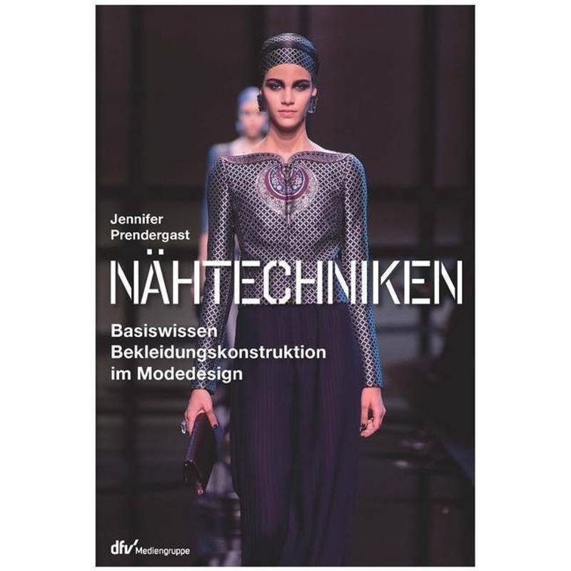 Nähtechniken - Jennifer Prendergast, Gebunden von Deutscher Fachverlag