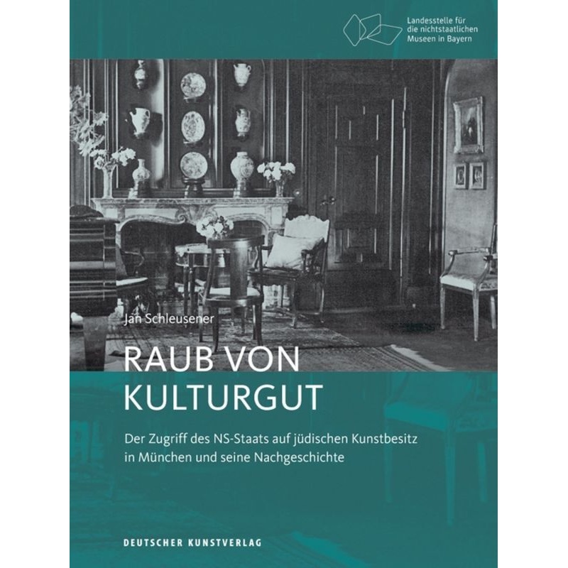 Raub Von Kulturgut - Jan Schleusener, Kartoniert (TB) von Deutscher Kunstverlag (DKV)
