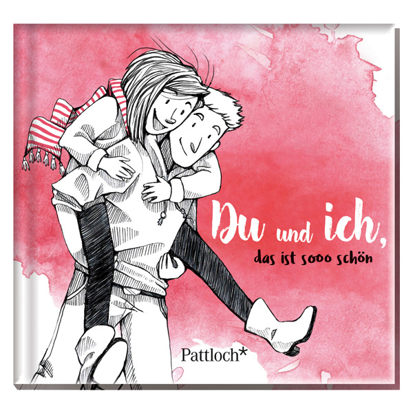 Du und ich, das ist sooo schön Du und ich, das ist sooo schön von Die Geschenkverlage
