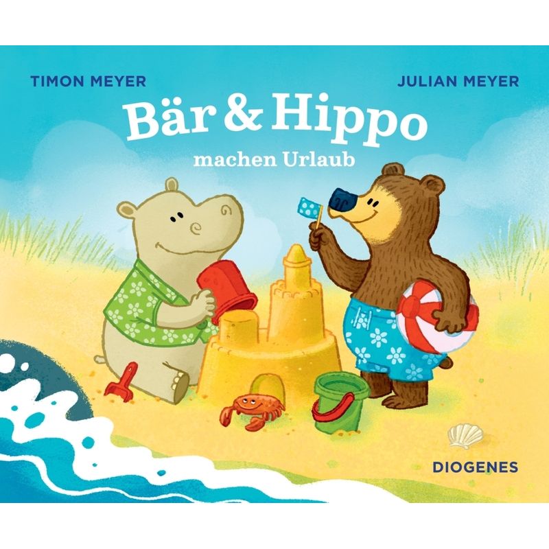 Bär & Hippo Machen Urlaub / Bär & Hippo Bd.1 - Timon Meyer, Pappband von Diogenes