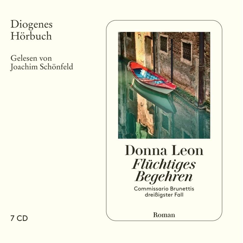 Commissario Brunetti - 30 - Flüchtiges Begehren - Donna Leon (Hörbuch) von Diogenes