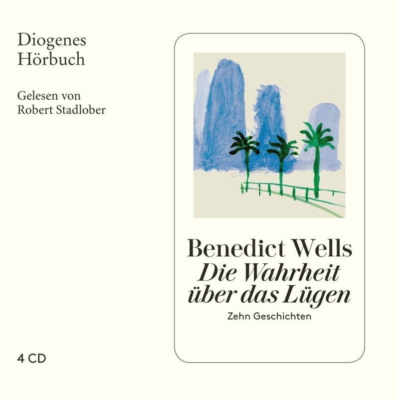 Die Wahrheit Über Das Lügen,4 Audio-Cds - Benedict Wells (Hörbuch) von Diogenes