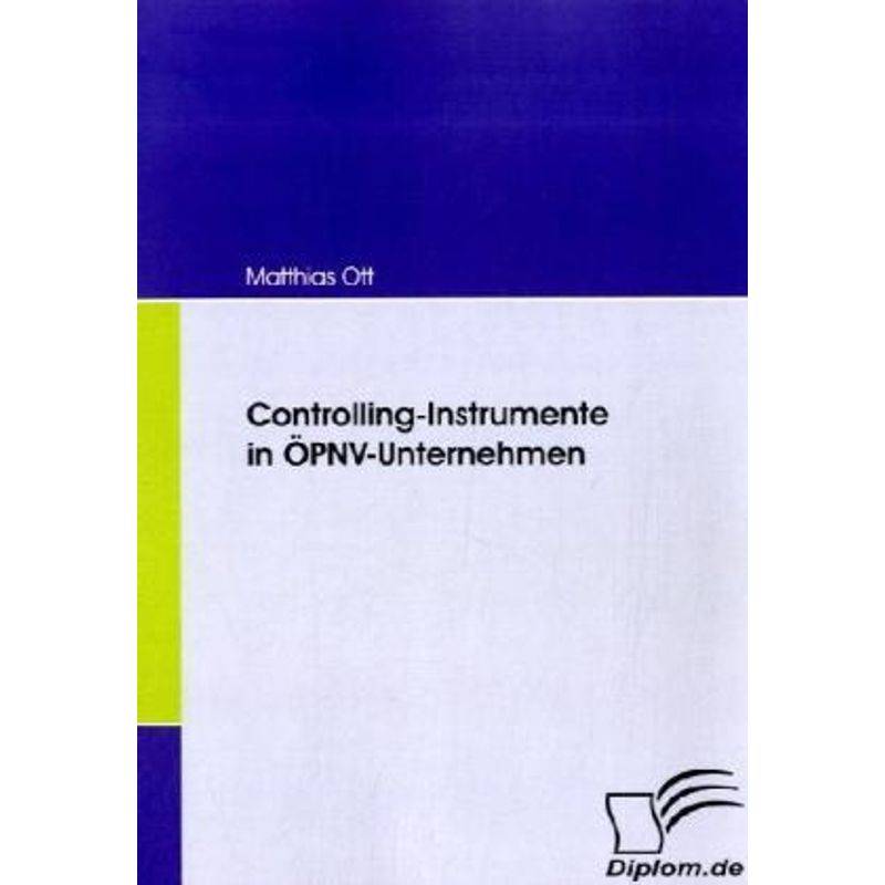 Controlling-Instrumente In Öpnv-Unternehmen - Matthias Ott, Kartoniert (TB) von Diplomica