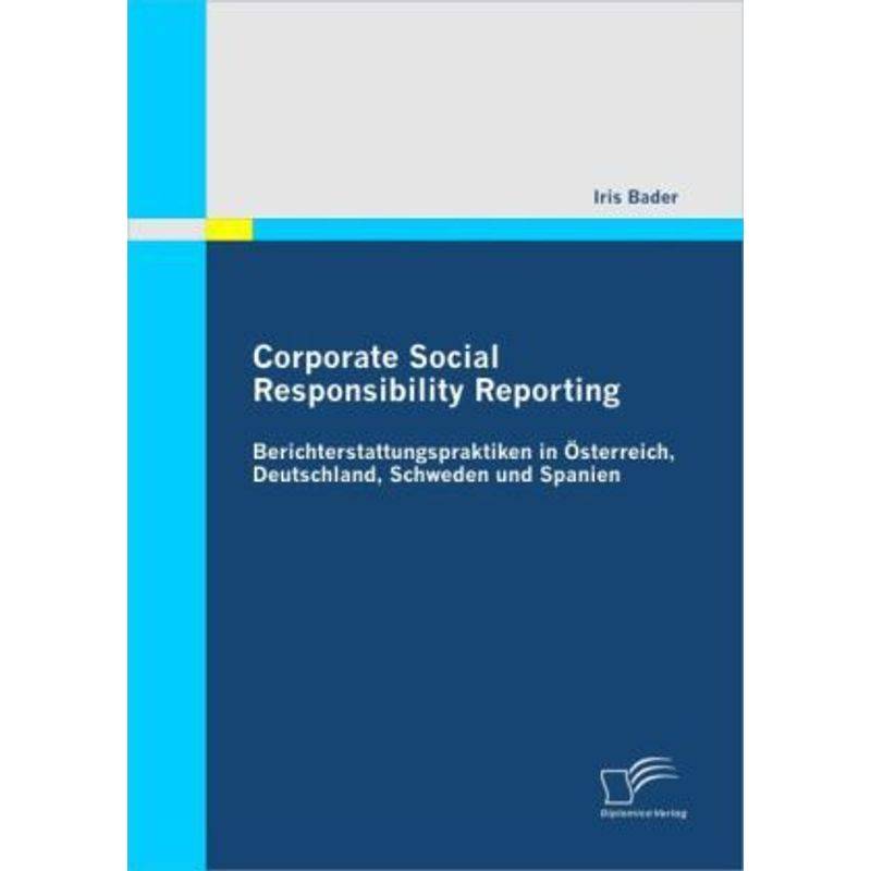Corporate Social Responsibility Reporting - Iris Bader, Kartoniert (TB) von Diplomica