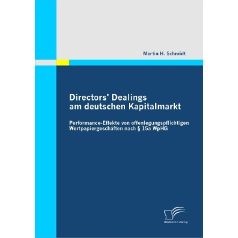 Directors' Dealings am deutschen Kapitalmarkt. Martin H. Schmidt - Buch von Diplomica