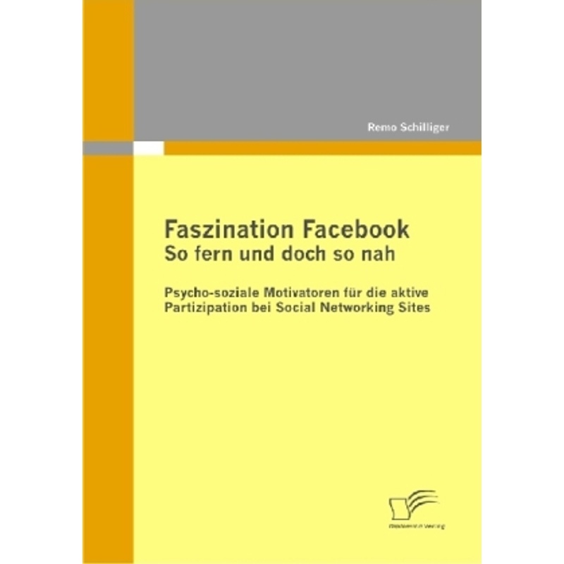 Faszination Facebook: So Fern Und Doch So Nah - Remo Schilliger, Kartoniert (TB) von Diplomica