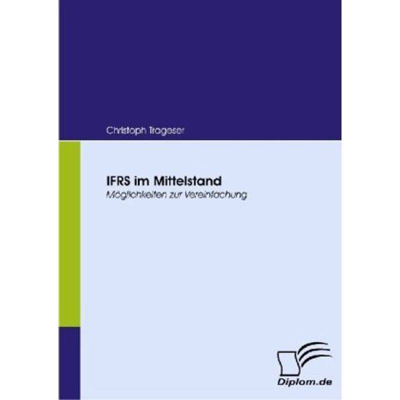 Ifrs Im Mittelstand - Christoph Trageser, Kartoniert (TB) von Diplomica