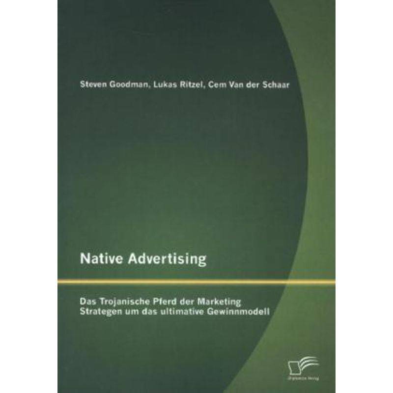Native Advertising - Lukas Ritzel, Steven Goodman, Cem van der Schaar, Kartoniert (TB) von Diplomica