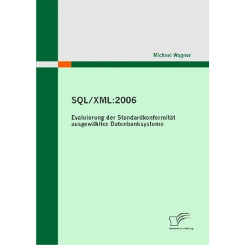 Sql/Xml:2006 - Michael Wagner, Kartoniert (TB) von Diplomica